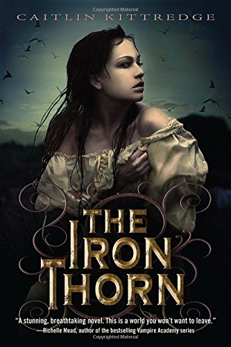 The Iron Thorn (9780385738309) by Kittredge, Caitlin