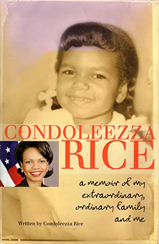 Imagen de archivo de Condoleezza Rice: A Memoir of My Extraordinary, Ordinary Family and Me a la venta por SecondSale