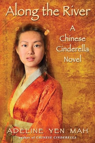 Beispielbild fr Along the River: A Chinese Cinderella Novel zum Verkauf von ThriftBooks-Phoenix