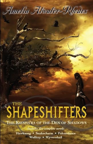 Imagen de archivo de The Shapeshifters: The Kiesha'ra of the Den of Shadows a la venta por Gulf Coast Books