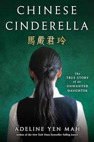 Imagen de archivo de Chinese Cinderella: The True Story of an Unwanted Daughter a la venta por Gulf Coast Books