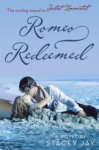 Stock image for Romeo Redeemed (Juliet Immortal) for sale by Books Unplugged