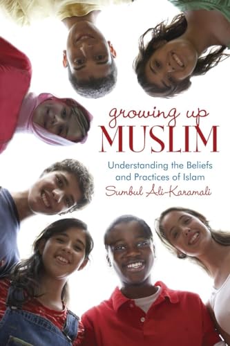 Beispielbild fr Growing Up Muslim: Understanding the Beliefs and Practices of Islam zum Verkauf von Wonder Book