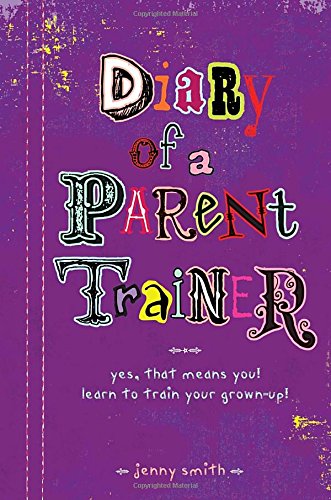 Beispielbild fr Diary of a Parent Trainer zum Verkauf von Wonder Book