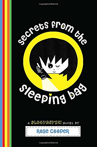 Stock image for Secrets from the Sleeping Bag: A Blogtastic! Novel for sale by SecondSale