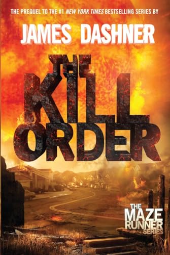 Stock image for The Kill Order (Maze Runner Prequel) for sale by More Than Words