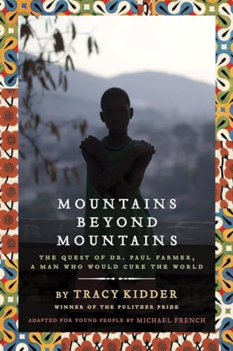 Imagen de archivo de Mountains Beyond Mountains (Adapted for Young People): The Quest of Dr. Paul Farmer, A Man Who Would Cure the World a la venta por SecondSale