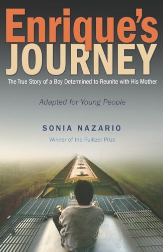 Stock image for Enrique's Journey (The Young Adult Adaptation): The True Story of a Boy Determined to Reunite with His Mother for sale by Books of the Smoky Mountains