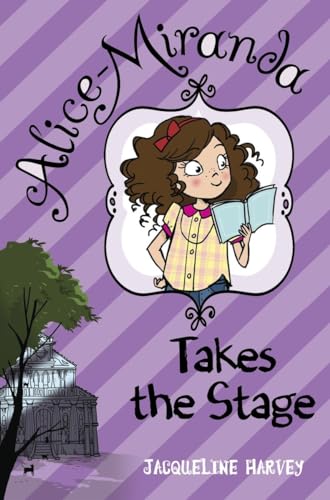 Imagen de archivo de Alice-Miranda Takes the Stage a la venta por Better World Books