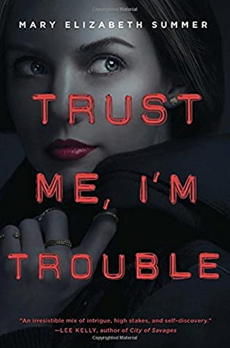 Stock image for Trust Me, I'm Trouble for sale by Your Online Bookstore