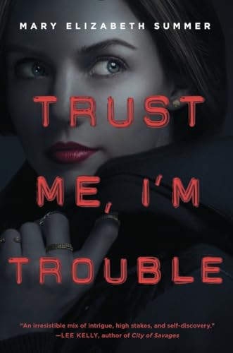Stock image for Trust Me, I'm Trouble (Trust Me Series) for sale by Your Online Bookstore
