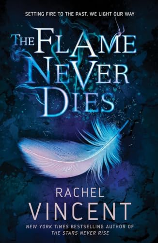 Stock image for The Flame Never Dies (The Stars Never Rise Duology) for sale by SecondSale