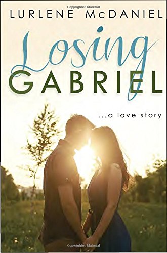 Imagen de archivo de Losing Gabriel: A Love Story a la venta por Better World Books