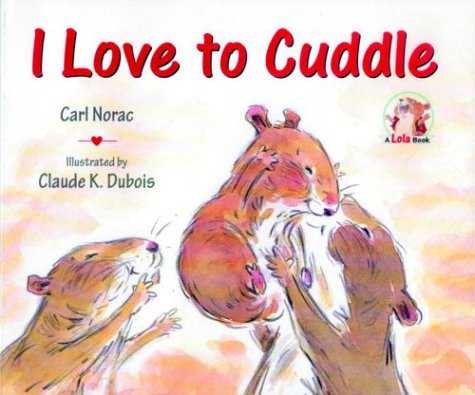 Stock image for I Love to Cuddle for sale by SecondSale