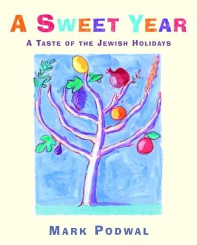 Stock image for A Sweet Year : A Taste of the Jewish Holidays for sale by Better World Books