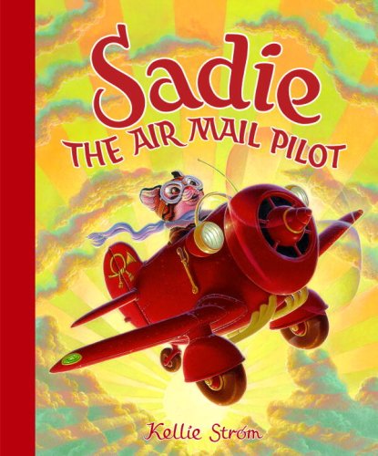 Image d'archives pour Sadie the Air Mail Pilot mis en vente par Better World Books