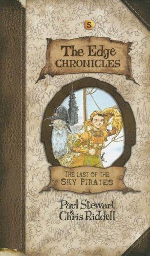 9780385750790: The Last Of The Sky Pirates (Edge Chronicles)