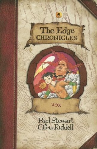 Edge Chronicles 6: Vox (The Edge Chronicles) (9780385750813) by Stewart, Paul; Riddell, Chris