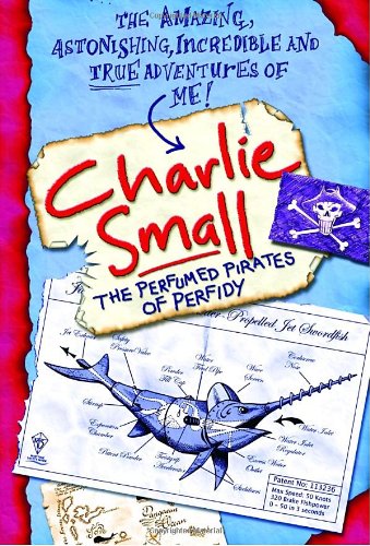 Stock image for The Perfumed Pirates of Perfidy (The Amazing Adventures Charlie Small) for sale by WorldofBooks