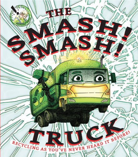 Beispielbild fr The Smash! Smash! Truck zum Verkauf von Better World Books