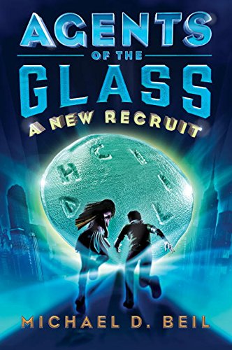Stock image for Agents of the Glass: A New Recruit for sale by Wonder Book