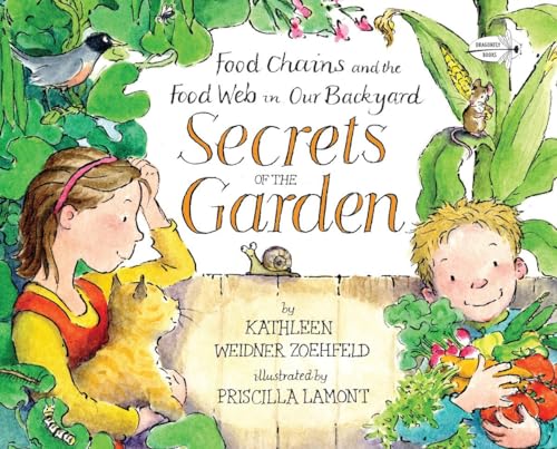 Beispielbild fr Secrets of the Garden: Food Chains and the Food Web in Our Backyard: Food Chains and the Food Web in Our Background zum Verkauf von WorldofBooks