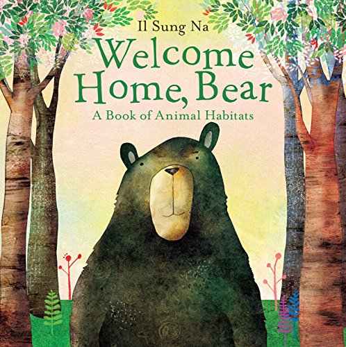 Beispielbild fr Welcome Home, Bear : A Book of Animal Habitats zum Verkauf von Better World Books