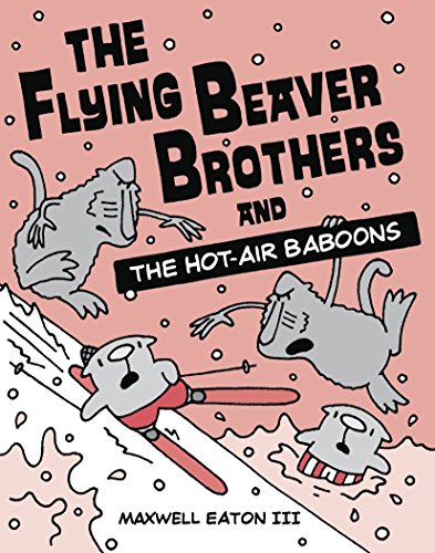 Beispielbild fr The Flying Beaver Brothers and the Hot Air Baboons : (a Graphic Novel) zum Verkauf von Better World Books