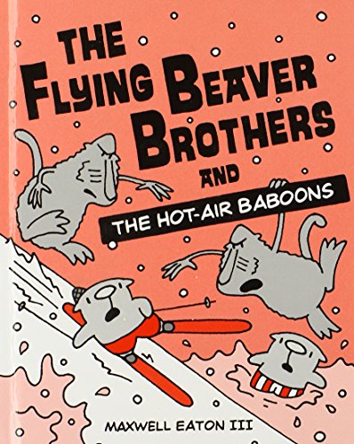 Beispielbild fr The Flying Beaver Brothers and the Hot Air Baboons zum Verkauf von Better World Books