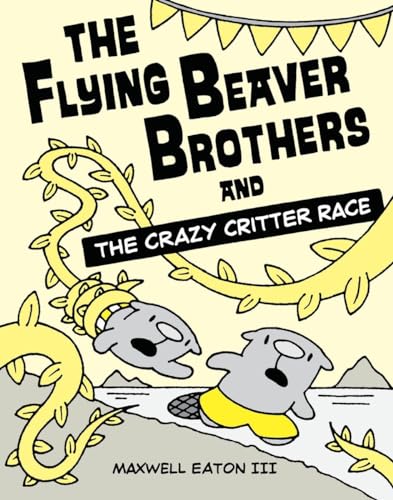 Beispielbild fr The Flying Beaver Brothers and the Crazy Critter Race : (a Graphic Novel) zum Verkauf von Better World Books