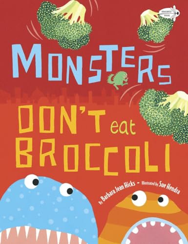 Beispielbild fr Monsters Don't Eat Broccoli zum Verkauf von Wonder Book