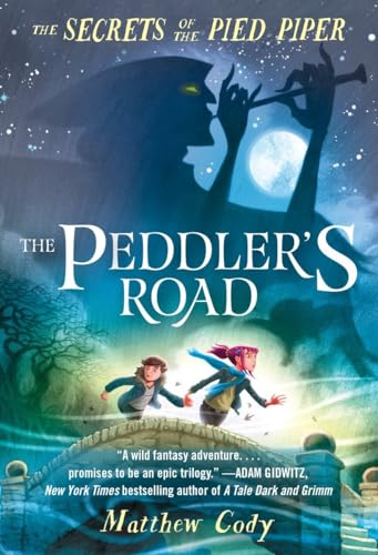 Stock image for The Secrets of the Pied Piper 1: The Peddler's Road for sale by Better World Books