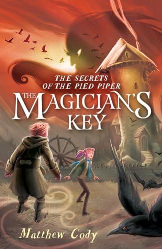 Imagen de archivo de The Secrets of the Pied Piper 2: The Magician's Key a la venta por Better World Books