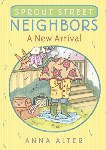 Stock image for Sprout Street Neighbors -- A New Arrival for sale by Better World Books