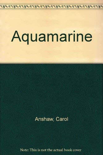 Stock image for Aquamarine Anshaw, Carol for sale by Sperry Books