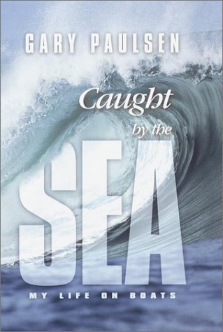 Imagen de archivo de CAUGHT BY THE SEA My Life on Boats a la venta por Neil Shillington: Bookdealer/Booksearch