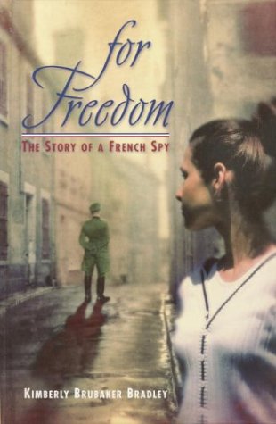 Beispielbild fr For Freedom : The Story of a French Spy zum Verkauf von Better World Books