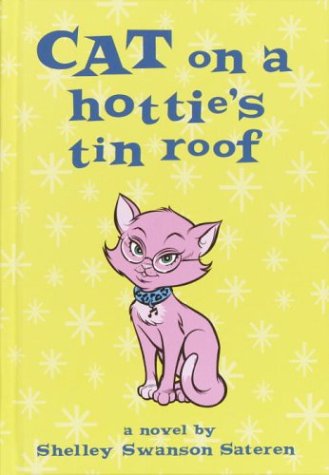 Stock image for Cat on a Hottie's Tin Roof for sale by Better World Books