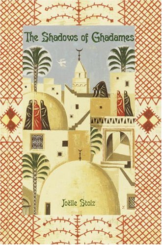 Stock image for The Shadows of Ghadames for sale by Better World Books