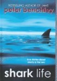 Imagen de archivo de Shark Life : True Stories about Sharks and the Sea a la venta por Better World Books