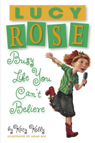 Imagen de archivo de Lucy Rose: Busy Like You Can't Believe a la venta por Half Price Books Inc.