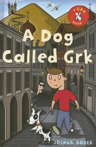9780385903745: A Dog Called Grk (The Grk Books)