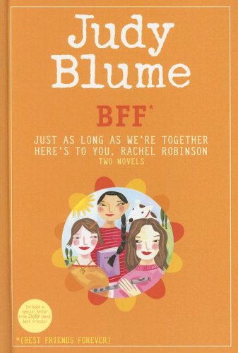 Beispielbild fr BFF: Just as Long as We're Together/Here's to You, Rachel Robinson: Two Novels *(Best Friends Forever) zum Verkauf von ThriftBooks-Dallas