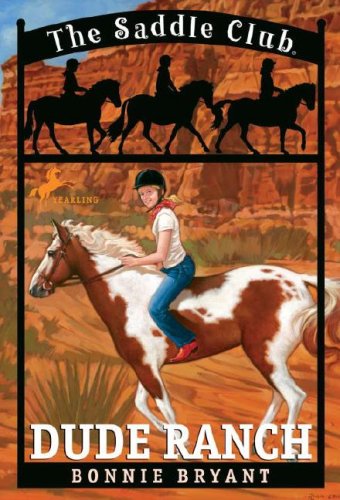 Dude Ranch (Saddle Club(R)) (9780385904223) by Bryant, Bonnie