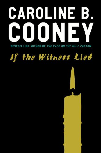 If the Witness Lied (9780385904513) by Cooney, Caroline B.