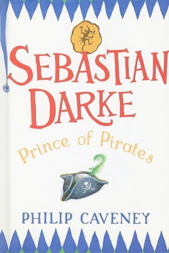 Stock image for Sebastian Darke: Prince of Pirates for sale by Powell's Bookstores Chicago, ABAA