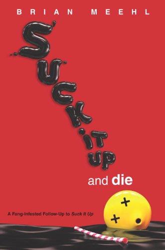 9780385907729: Suck It Up and Die