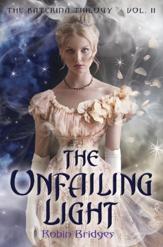Stock image for The Katerina Trilogy, Vol. II: The Unfailing Light for sale by More Than Words