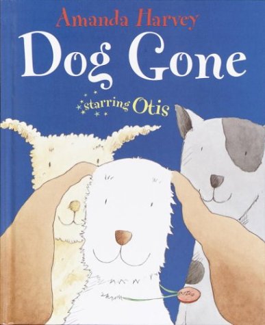Stock image for Dog Gone : Starring Otis for sale by Better World Books