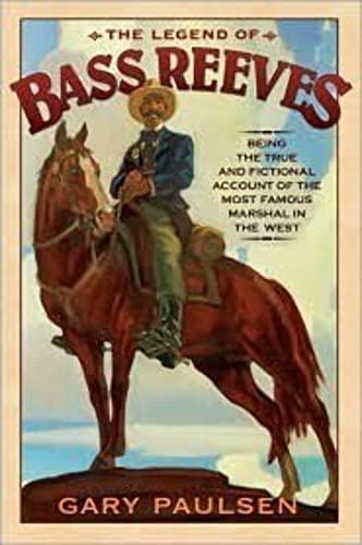 Stock image for The Legend of Bass Reeves : Being the True and Fictional Account of the Most Valiant Marshal in the West for sale by Better World Books